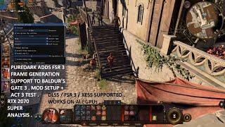 FSR 3 Frame Generation Added to Baldurs Gate 3 By Puredark  Mod Setup + Act 3 Test  DLSS Xess FSR