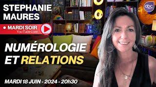 REPLAY LIVE 10 - Numérologie lalliée de vos Relations Interpersonnelles - Stéphanie MAURES