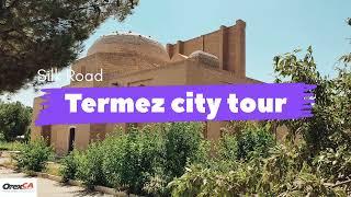 Termez City Tour Uzbekistan. Tour to Termez Buddhist center and archeological site on Silk Road.