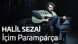 Hail Sezai - İçim Paramparça Official Audio