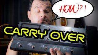 How to make CARRY OVER work? - BOSS GX-100 Works on GT-1000core