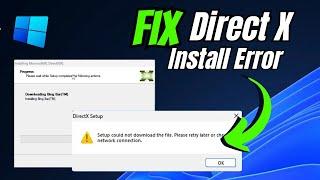 EASY FIX DirectX Setup could not download the file please retry later or check network connection