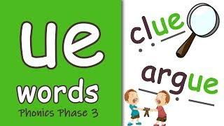 ue Words  Phonics Phase 3