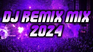 DJ REMIX 2024 - Mashups & Remixes of Popular Songs 2024  DJ Disco Remix Club Music Songs Mix 2024