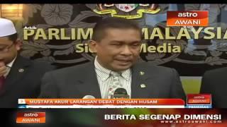 Mustafa Ali akur larangan debat dengan Husam Musa