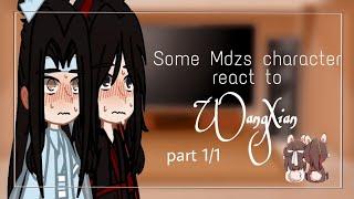  • Some Mdzs characters react to WangXian •  part 11