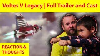 Voltes V Legacy  Full Trailer and Cast REACTION & THOUGHTS