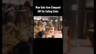 Man Gets Arm Chopped Off For Eating Cake
