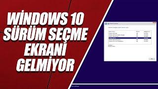 WİNDOWS 10 SÜRÜM SEÇME EKRANI GELMİYOR