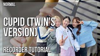 How to play Cupid Twins Version by FIFTY FIFTY on Recorder Tutorial