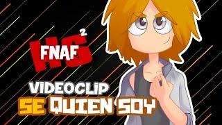 SE QUIEN SOY - VIDEOCLIP + LETRA -  Edd00chan  DobleCero  #FNAFHS 2