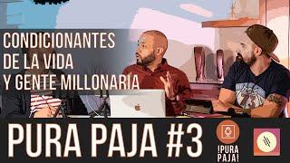 Pura Paja #3  Aspectos que te condicionan en la vida y cosas de millonarios  nawará tv