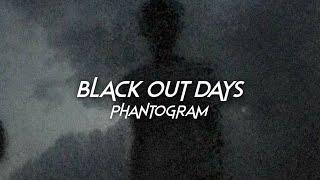 black out days - phantogram spedup