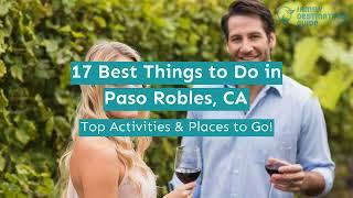 17 Best Things to Do in Paso Robles CA