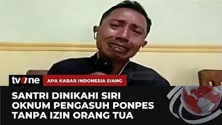 Tangis Ayah di Lumajang Anaknya Dinikahi Pengurus Ponpes Tanpa Izin  AKIS tvOne