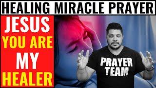  ALL NIGHT PRAYER  Jesus You Are My Healer - Healing Miracle Prayer