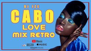 DJ IZE - MIX CABO LOVE RETRO 2022 VOL4