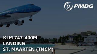 P3Dv5.1 PMDG KLM 747-400M - Majestic Landing into St. Maarten EHAM-TNCM  TwitchVOD