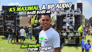 BP AUDIO Saling Bedil Bedilan dg K5 MaximalMas Hengki sampai turun tangan