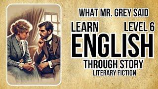 Learn English through Story Level 6 What Mr. Grey Said ?? Very interesting English Story