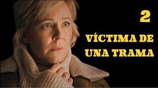 Víctima De Una Trama  Capítulo 2  Misterio - Series y novelas en Español