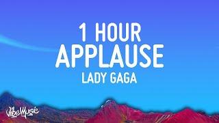 Lady Gaga - Applause Lyrics 1 Hour Loop