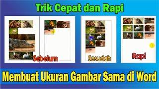 Trik Cepat Membuat Ukuran Gambar Sama dan Merapikannya di Word