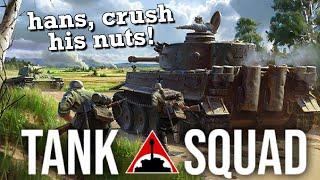 this game is like co-op War Thunder we bully the AI  Tank Squad