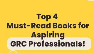 Top 4 Must-Read Books to Master GRC – Perfect for Beginners & InfoSec Pros