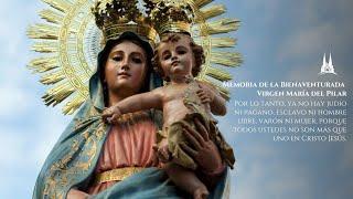 Misa - Bienaventurada Virgen María del Pilar - 12 octubre 2024