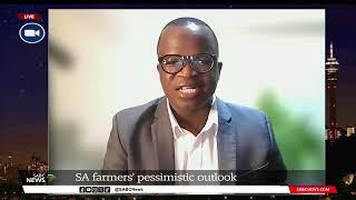 South Africas agricultural sector pessimism Wandile Sihlobo