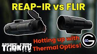 Tarkov Thermal Comparison FLIR vs REAP-IR Which is the best thermal optic for you?