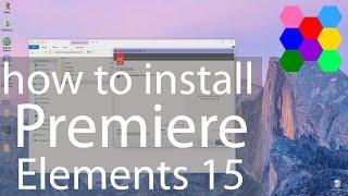 How To Install Adobe Premiere Elements 15