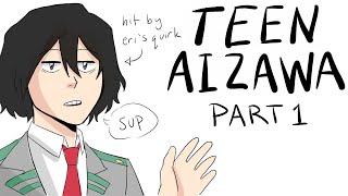 Teen Aizawa Part 1 My Hero Academia