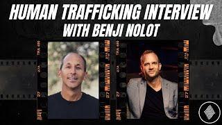 Human Trafficking  Benji Nolot