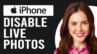 How To Disable Live Photos On iPhone How To Turn Off Live Photos On iPhone