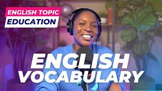 TOPICAL ENGLISH VOCABULARY  ENGLISH WORDS ABOUT EDUCATION