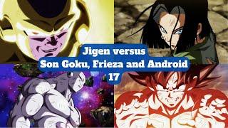 Jigen vs Son Goku Frieza Android 17  Dragon Ball Super