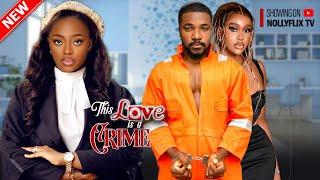 This Love is a Crime - Shaznay Okawa Christian Ochiagha Uche Montana Timini  Nigerian Movie