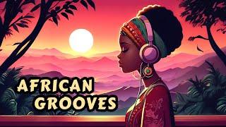 African Grooves - Musical Boost for Study Work Exercise and Relaxation Afrobeats Lofi