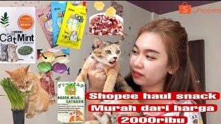 SHOPEE HAUL  SNACK KUCINGKEBUTUHAN KUCING MURAH DARI HARGA 2000ribu