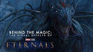 Behind the Magic  The Visual Effects of Marvel Studios’ Eternals