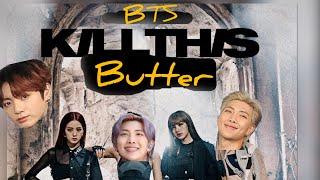 KILL THIS LOVE  & BUTTER REMIX
