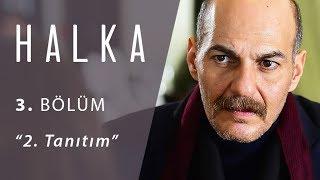 Halka 3. Bölüm 2. Tanıtım