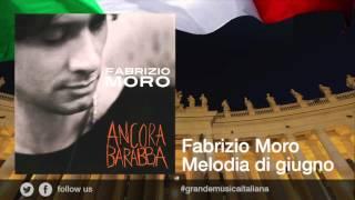 Fabrizio Moro - Melodia di giugno