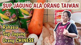 SUP JAGUNG YANG ENAK  玉米浓汤   KREASI TKW TAIWAN