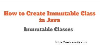 How to Create Immutable Class in Java  Immutable Classes & Objects