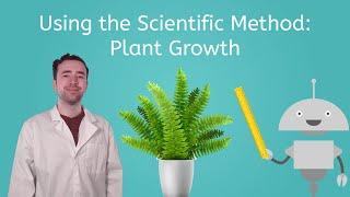 Using the Scientific Method Plant Growth - Structures of Science for Kids