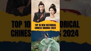 Top 10 New Historical Chinese Drama 2024