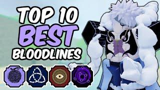 Top 10 BEST Shinobi Life 2 Bloodlines  Shindo Life Bloodline Tier List